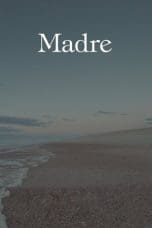 Nonton film Madre (2017) terbaru di Dutamovie21