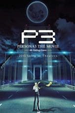 Nonton film Persona 3 the Movie: 3 Falling Down (2015) terbaru di Dutamovie21