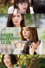 Nonton film Green Mothers’ Club (2022) terbaru di Dutamovie21