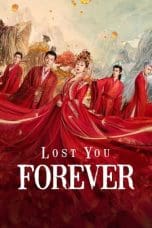 Nonton film Lost You Forever Season 2 (2024) terbaru di Dutamovie21