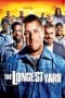 Nonton film The Longest Yard (2005) terbaru di Dutamovie21