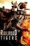 Nonton film Railroad Tigers (2016) terbaru di Dutamovie21