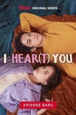 Nonton film I Hear(t) You (2020) terbaru di Dutamovie21