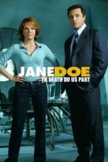 Nonton film Jane Doe: Til Death Do Us Part (2005) terbaru di Dutamovie21