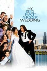 Nonton film My Big Fat Greek Wedding (2002) terbaru di Dutamovie21