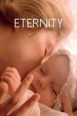 Nonton film Eternity (2016) terbaru di Dutamovie21