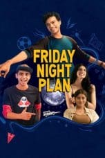 Nonton film Friday Night Plan (2023) terbaru di Dutamovie21