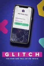 Nonton film Glitch: The Rise & Fall of HQ Trivia (2023) terbaru di Dutamovie21