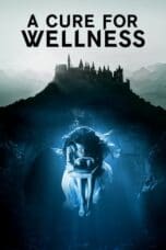 Nonton film A Cure for Wellness (2017) terbaru di Dutamovie21