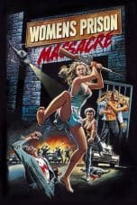 Nonton film Women’s Prison Massacre (1983) terbaru di Dutamovie21