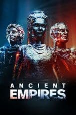 Nonton film Ancient Empires (2023) terbaru di Dutamovie21