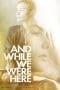 Nonton film And While We Were Here (2012) terbaru di Dutamovie21