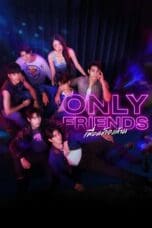 Nonton film Only Friends (2023) terbaru di Dutamovie21