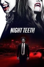 Nonton film Night Teeth (2021) terbaru di Dutamovie21