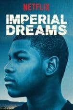 Nonton film Imperial Dreams (2014) terbaru di Dutamovie21