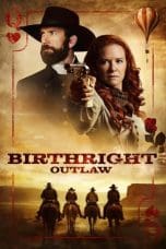 Nonton film Birthright: Outlaw (2023) terbaru di Dutamovie21