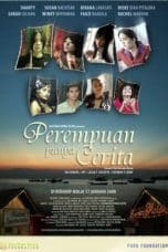 Nonton film Perempuan Punya Cerita (2007) terbaru di Dutamovie21