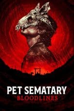 Nonton film Pet Sematary: Bloodlines (2023) terbaru di Dutamovie21