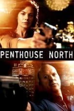 Nonton film Penthouse North (2013) terbaru di Dutamovie21