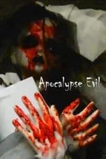 Nonton film Apocalypse Evil (2023) terbaru di Dutamovie21