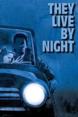 Nonton film They Live by Night (1949) terbaru di Dutamovie21