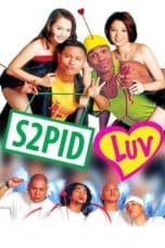 Nonton film S2pid Luv (2021) terbaru di Dutamovie21