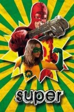 Nonton film Super (2010) terbaru di Dutamovie21