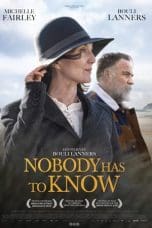 Nonton film Nobody Has to Know (2022) terbaru di Dutamovie21