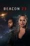 Nonton film Beacon 23 (2023) terbaru di Dutamovie21