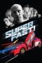 Nonton film Superfast! (2015) terbaru di Dutamovie21