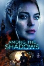 Nonton film Among the Shadows (2019) terbaru di Dutamovie21