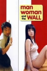 Nonton film Man, Woman & the Wall (2006) terbaru di Dutamovie21