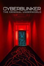 Nonton film Cyberbunker: The Criminal Underworld (2023) terbaru di Dutamovie21