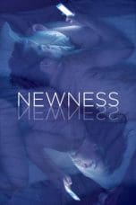 Nonton film Newness (2017) terbaru di Dutamovie21