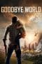 Nonton film Goodbye World (2013) terbaru di Dutamovie21