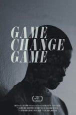 Nonton film Game Change Game (2022) terbaru di Dutamovie21