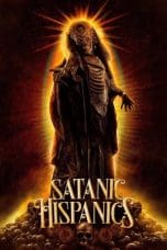 Nonton film Satanic Hispanics (2023) terbaru di Dutamovie21