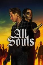 Nonton film All Souls (2023) terbaru di Dutamovie21