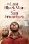 Nonton film The Last Black Man in San Francisco (2019) terbaru di Dutamovie21