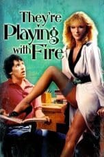 Nonton film They’re Playing with Fire (1984) terbaru di Dutamovie21