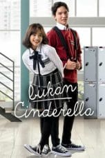 Nonton film Bukan Cinderella (2022) terbaru di Dutamovie21