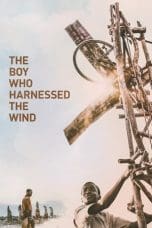 Nonton film The Boy Who Harnessed the Wind (2019) terbaru di Dutamovie21