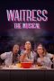 Nonton film Waitress: The Musical (2023) terbaru di Dutamovie21