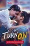 Nonton film Turn On Season 1 (2021) terbaru di Dutamovie21