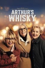 Nonton film Arthur’s Whisky (2024) terbaru di Dutamovie21