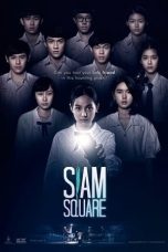 Nonton film Siam Square (2017) terbaru di Dutamovie21