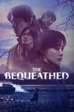 Nonton film The Bequeathed (2024) terbaru di Dutamovie21