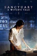 Nonton film Sanctuary: A Witch’s Tale (2024) terbaru di Dutamovie21