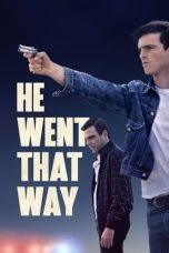 Nonton film He Went That Way (2024) terbaru di Dutamovie21