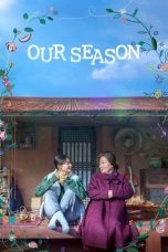 Nonton film Our Season (2023) terbaru di Dutamovie21